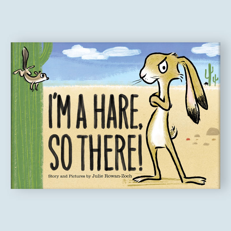 I'm a Hare, So There!